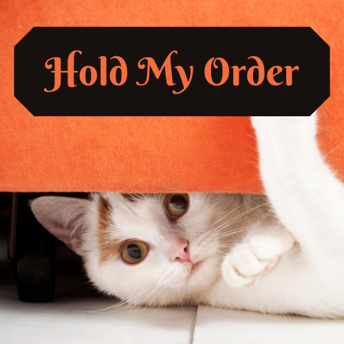 Hold My Order